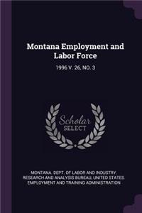 Montana Employment and Labor Force: 1996 V. 26, No. 3