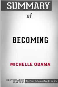 Summary of Becoming by Michelle Obama