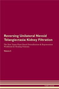 Reversing Unilateral Nevoid Telangiectasia