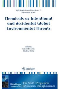 Chemicals as Intentional and Accidental Global Environmental Threats