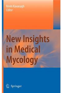 New Insights in Medical Mycology