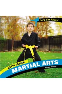 Let's Learn Martial Arts