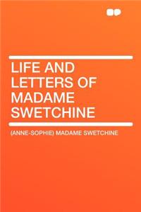 Life and Letters of Madame Swetchine
