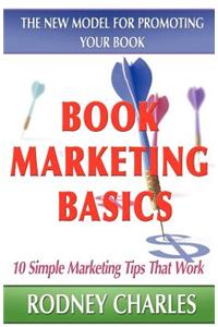 Book Marketing Basics - The New Model For Promoting Your Book