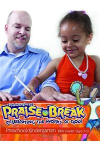 Vacation Bible School (Vbs) 2014 Praise Break Preschool/Kindergarten Bible Leader (Ages 3-5)