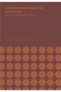 International Relations and Islam: Diverse Perspectives