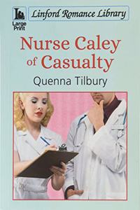 Nurse Caley of Casualty