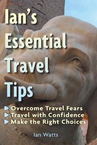 Ian's Essential Travel Tips
