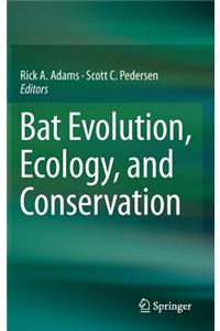 Bat Evolution, Ecology, and Conservation