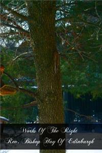 Works Of The Right Rev. Bishop Hay Of Edinburgh