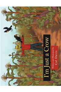 I'm Just a Crow