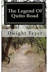 The Legend of Quito Road