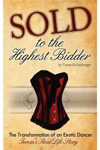 Sold to the Highest Bidder