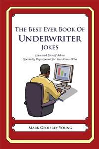 Best Ever Book of Underwriter Jokes