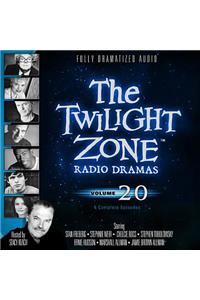 The Twilight Zone Radio Dramas, Vol. 20 Lib/E