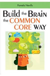 Build the Brain the Common Core Way