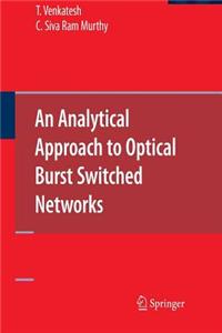 Analytical Approach to Optical Burst Switched Networks