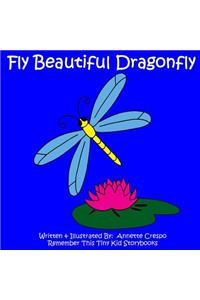 Fly Beautiful Dragonfly