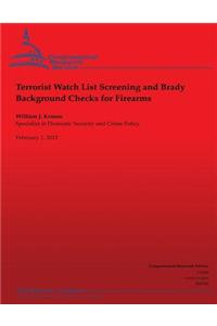 Terrorist Watch List Screening and Brady Background Checks for Firearms