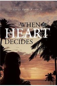 When the Heart Decides