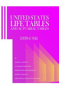 United States Life Tables and Actuarial Tables 1939-1941