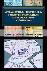ATLÁNTIDA HISTÓRICA. Fuentes primarias grecolatinas y egipcias