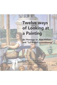 Twelve ways of Looking at a Painting