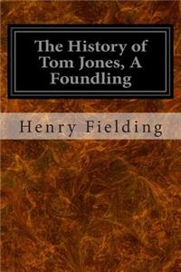 The History of Tom Jones, A Foundling
