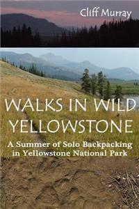 Walks in Wild Yellowstone