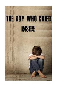 Boy Who Cried Inside