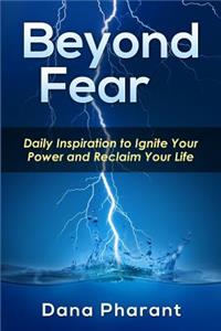 Beyond Fear