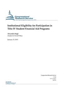 Institutional Eligibility for Participation in Title IV Student Financial Aid Programs