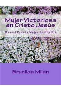 Mujer Victoriosa en Cristo Jesús