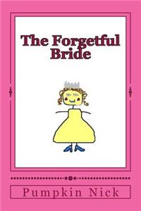 Forgetful Bride