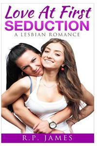 Lesbian Romance: Love at First Seduction