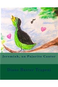 Jeremiah, un Pajarito Cantor