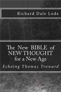 The New Bible of NEW THOUGHT for a New Age