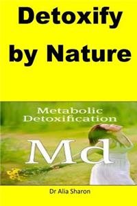 Detoxify by Nature