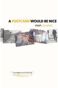 A Postcard Would Be Nice
