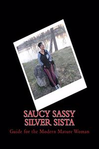 Saucy Sassy Silver Sista
