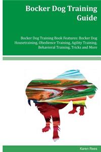 Bocker Dog Training Guide Bocker Dog Training Book Features