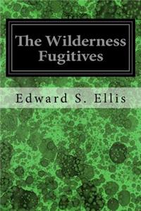 Wilderness Fugitives