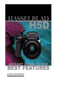 Hasselblad H5d: An Easy Guide to the Best Features