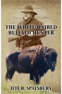 The White-Haired Buffalo Hunter