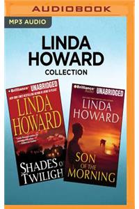 Linda Howard Collection - Shades of Twilight & Son of the Morning