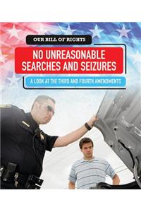 No Unreasonable Searches and Seizures