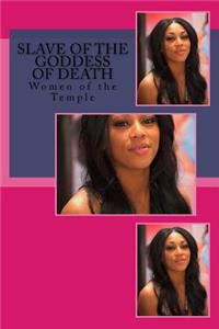 Slave of the Goddess of Death