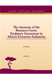 The Anatomy of the Resource Curse