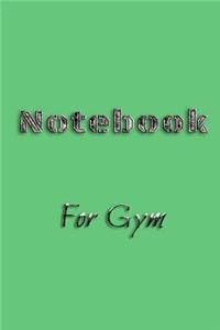 Notebook For Gym: Blank Journal Notebook To Write In