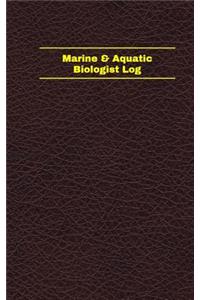 Marine & Aquatic Biologist Log (Logbook, Journal - 96 pages, 5 x 8 inches)